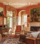 The Gentleman's Farm : Elegant Country House Living - Book