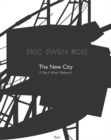 Eric Owen Moss: The New City : I'll See It When I Believe It - Book