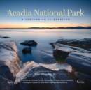 Acadia National Park : A Centennial Celebration - Book