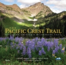 The Pacific Crest Trail : Exploring America's Wilderness Trail - Book