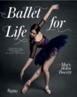 Ballet for Life : Exercises and Inspiration from the World of Ballet Beautiful - Book