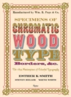 Specimens of Chromatic Wood Type, Borders, &c. : The 1874 Masterpiece of Colorful Typography - Book
