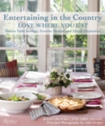 Entertaining In The Country : Love Where You Eat - Book