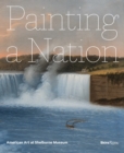 Painting a Nation : American Art at Shelburne Museum - Book