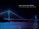 Yavuz Sultan Selim Bridge : The New Gateway Between East and West - Book