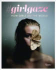 #girlgaze : How Girls See the World - Book