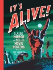 It's Alive! : Classic Horror and Sci-Fi Movie Posters from the Kirk Hammett Collection - Book
