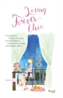 Living Forever Chic : Frenchwomen's Timeless Secrets for Elegant Entertaining, Gracious Homemaking, and Impeccable Style - Book
