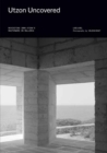 Utzon Uncovered : Revisiting JOrn Utzon's Masterwork on Mallorca - Book