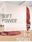 Soft Power : A Conversation for the Future - Book