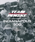 Team Penske : 50 Years at the Indianapolis 500 - Book