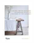 Living with Nature : Decorating with the Rhythms of the Four Seasons - Book