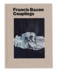 Francis Bacon: Couplings - Book