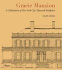 Gracie Mansion : A Celebration of New York City's Mayoral Residence - Book
