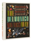 The Delmonico Way : Sublime Entertaining and Legendary Recipes from the Restaurant That Made New York - Book
