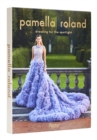 Pamella Roland : Dressing for the Spotlight - Book
