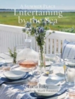 Entertaining by the Sea : A Summer Place - Book