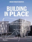 Lorcan O'Herlihy Architects : Building In Place - Book