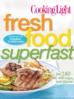 Cooking Light Fresh Food Superfast - eBook