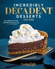Incredibly Decadent Desserts : Over 100 Divine Treats with 300 Calories or Less - Book
