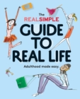 The Real Simple Guide to Real Life - eBook