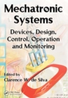 Mechatronic Systems : Devices, Design, Control, Operation and Monitoring - eBook