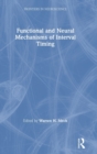 Functional and Neural Mechanisms of Interval Timing - Book