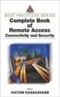 Complete Book of Remote Access : Connectivity and Security - Book