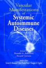 Vascular Manifestations of Systemic Autoimmune Diseases - Book