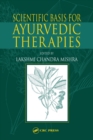 Scientific Basis for Ayurvedic Therapies - Book