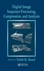Digital Image Sequence Processing, Compression, and Analysis - Book