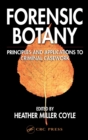 Forensic Botany : Principles and Applications to Criminal Casework - Book