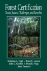 Forest Certification : Roots, Issues, Challenges, and Benefits - Book