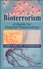 Bioterrorism : A Guide for Hospital Preparedness - Book