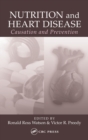 Nutrition and Heart Disease : Causation and Prevention - Book