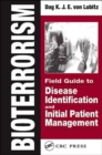 Bioterrorism : Field Guide to Disease Identification and Initial Patient Management - Book