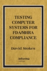 Testing Computers Systems for FDA/MHRA Compliance - Book