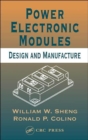 Power Electronic Modules : Design and Manufacture - Book