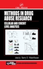 Methods in Drug Abuse Research : Cellular and Circuit Level Analyses - Book