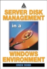 Server Disk Management in a Windows Environment - Book