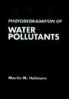 Photodegradation of Water Pollutants - Book