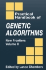 The Practical Handbook of Genetic Algorithms : New Frontiers, Volume II - Book