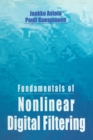 Fundamentals of Nonlinear Digital Filtering - Book