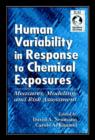 Human Variability in Response to Chemical Exposures Measures, Modeling, and Risk Assessment - Book