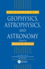 Dictionary of Geophysics, Astrophysics, and Astronomy - Book
