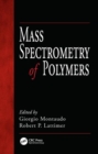 Mass Spectrometry of Polymers - Book