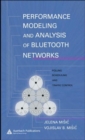 Performance Modeling and Analysis of Bluetooth Networks : Polling, Scheduling, and Traffic Control - Book