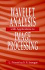 Wavelet Analysis with Applications to Image Processing - Book