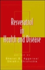 Resveratrol in Health and Disease - Book