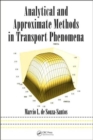 Analytical and Approximate Methods in Transport Phenomena - Book